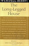 Berry, Wendell: The Long-Legged House Berry, Wendell: The Long-Legged House
