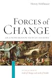 Hobhouse, Henry: Forces Of Change: An Unorthodox View Of History