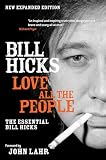 Hicks, Bill: Love All the People: The Essential Bill Hicks