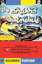 The Sheikh's Batmobile: In Pursuit of&hellip;