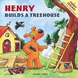 Volker, Kerstin: Henry Builds a Tree House Volker, Kerstin: Henry Builds a Tree House