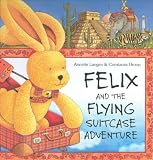 Langen, Annette: Felix and the Flying Suitcase Adventure