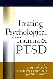 Friedman, Matthew J.: Treating Psychological Trauma and PTSD