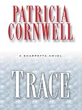 Cornwell, Patricia: Trace
