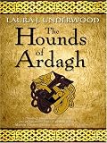 Underwood, Laura J.: The Hounds of Ardagh