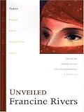 Rivers, Francine: Unveiled Rivers, Francine: Unveiled