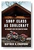 Shop Class as Soulcraft