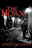 Jones, Adrienne: The Hoax Jones, Adrienne: The Hoax