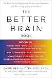Colman, Carol: The Better Brain Book: The Best Tools for Improving Memory and Sharpness and for Preventing Agining of the Brain Colman, Carol: The Better Brain Book: The Best Tools for Improving Memory and Sharpness and for Preventing Agining of the Brain