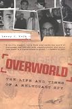 Kolb, Larry: Overworld: The Life and Times of a Reluctant Spy