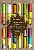Gavalda, Anna: Hunting And Gathering Gavalda, Anna: Hunting And Gathering