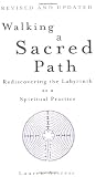 Artress, Lauren: Walking a Sacred Path: Rediscovering the Labyrinth As a Spiritual Practice