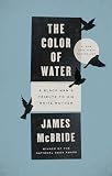 McBride, James: The Color of Water McBride, James: The Color of Water