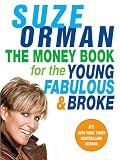 Orman, Suze: The Money Book for the Young, Fabulous & Broke Orman, Suze: The Money Book for the Young, Fabulous & Broke