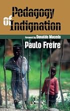 Pedagogy of Indignation (Series in Critical&hellip;