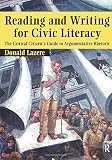 Lazere, Donald: Reading And Writing For Civic Literacy: The Critical Citizen's Guide To Argumentative Rhetoric Lazere, Donald: Reading And Writing For Civic Literacy: The Critical Citizen's Guide To Argumentative Rhetoric