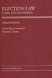 Hasen, Richard L.: Election Law: Cases And Materials Hasen, Richard L.: Election Law: Cases And Materials