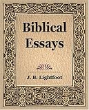 Lightfoot, J. B.: Biblical Essays 1904 Lightfoot, J. B.: Biblical Essays 1904