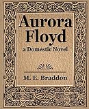 Braddon, M. E.: Aurora Floyd