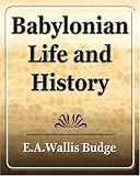 Babylonian Life and History (1594623252) by Donnely, Ignatus Donnely, Ignatus: Babylonian Life and History