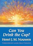 Nouwen Henri: Can You Drink the Cup?