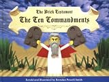 Smith, Brendan Powell: The Brick Testament: The Ten Commandments