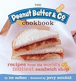 Zalben, Lee: The Peanut Butter and Co. Cookbook : Recipes from the World's Nuttiest Sandwich Shop