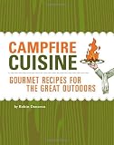 Donovan, Robin: Campfire Cuisine: Gourmet Recipes for the Great Outdoors