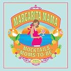 Margarita Mama by Alyssa D. Gusenoff