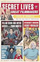 Secret Lives of Great Filmmakers: What Your&hellip;