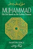 Muhammad: His Life Based on the Earliest Sources (1594771537) by Lings, Martin Lings, Martin: Muhammad: His Life Based on the Earliest Sources