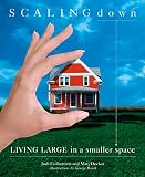 Scaling Down: Living Large In A Smaller Space (1594860939) by Culbertson, Judi Culbertson, Judi: Scaling Down: Living Large In A Smaller Space