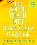 Agatston, Arthur: The South Beach Diet Quick & Easy Cookbook: 200 Delicious Recipes Ready in 30 Minutes or Less Agatston, Arthur: The South Beach Diet Quick & Easy Cookbook: 200 Delicious Recipes Ready in 30 Minutes or Less