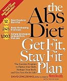 Zinczenko, David: The Abs Diet Get Fit, Stay Fit Plan: The Exercise Program to Flatten Your Belly, Reshape Your Body, And Give You Abs for Life!