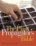 Quarto Publishing: The Plant Propagator's Bible
