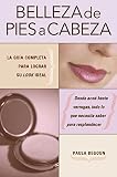 Begoun, Paula: Belleza de pies a Cabeza Begoun, Paula: Belleza de pies a Cabeza