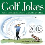 Exley, Helen: Golf Jokes 2008 Calendar: Packed With Hilarious Cartoons - Perfect for Golf Addicts Exley, Helen: Golf Jokes 2008 Calendar: Packed With Hilarious Cartoons - Perfect for Golf Addicts