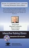 Farb, Daniel: Secrets of a Leadership Coach 1 Executive Coaching Techniques Library Edition: The Coaching and Leadership Techniques of Marshall Goldsmith, Illustrated with Video, Teaching Executive Coaching, Behavioral Change, and Teamwork and Teambuilding, for... Farb, Daniel: Secrets of a Leadership Coach 1 Executive Coaching Techniques Library Edition: The Coaching and Leadership Techniques of Marshall Goldsmith, Illustrated with Video, Teaching Executive Coaching, Behavioral Change, and Teamwork and Teambuilding, for...