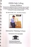 Farb, Daniel: OSHA Safe Lifting Library Edition: Introductory but Comprehensive OSHA (Occupational Safety and Health) Training for the Managers and Employees in a Worker Safety Program, Covering Ergonomic Lifting of Objects in Industrial Settings, and People in... Farb, Daniel: OSHA Safe Lifting Library Edition: Introductory but Comprehensive OSHA (Occupational Safety and Health) Training for the Managers and Employees in a Worker Safety Program, Covering Ergonomic Lifting of Objects in Industrial Settings, and People in...