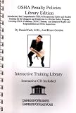 Farb, Daniel: OSHA Penalty Policies Library Edition: Introductory but Comprehensive OSHA (Occupational Safety and Health) Training for the Managers and Employees in a Worker Safety Program, Covering OSHA Violations, OSHA Citations, and Employer Rights and... Farb, Daniel: OSHA Penalty Policies Library Edition: Introductory but Comprehensive OSHA (Occupational Safety and Health) Training for the Managers and Employees in a Worker Safety Program, Covering OSHA Violations, OSHA Citations, and Employer Rights and...
