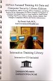 Farb, Daniel: HIPAA Focused Training 4A Data and Computer Security Library Edition: HIPAA Regulations, HIPAA Training, HIPAA Compliance, and HIPAA Security for the Administrator of a HIPAA Program, for Beginners to Advanced, from Small Practice to Large Hospital or... Farb, Daniel: HIPAA Focused Training 4A Data and Computer Security Library Edition: HIPAA Regulations, HIPAA Training, HIPAA Compliance, and HIPAA Security for the Administrator of a HIPAA Program, for Beginners to Advanced, from Small Practice to Large Hospital or...