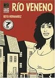 Hernandez, Gilbert: Rio Veneno Hernandez, Gilbert: Rio Veneno