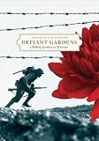 Helphand, Kenneth: Defiant Gardens: Making Gardens in Wartime