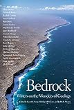 Savoy, Lauret E.: Bedrock: Writers on the Wonders of Geology Savoy, Lauret E.: Bedrock: Writers on the Wonders of Geology