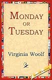 Woolf, Virginia: Monday or Tuesday Woolf, Virginia: Monday or Tuesday