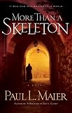 Maier, Paul L.: More than a Skeleton Maier, Paul L.: More than a Skeleton