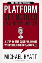 Platform: Get Noticed in a Noisy World by&hellip;