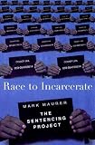 Mauer, Marc: Race to Incarcerate