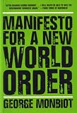 Monbiot, George: Manifesto for a New World Order