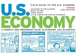 Heintz, James: Field Guide to the U.S. Economy: A Compact And Irreverent Guide to Ecnomic Life in America